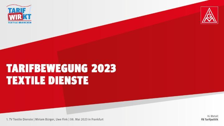 Forderungsbegründung 1. Tarifverhandlung Textile Dienste 2023