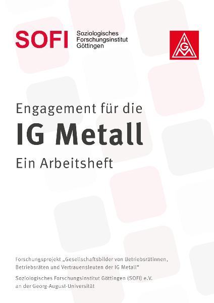 Engagement für die IG Metall Ein Arbeitsheft