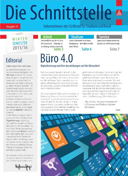 Die Schnittstelle - Informationen der IG Metall für Studium und Beruf, Ausgabe 19, Wintersemester 2015/16