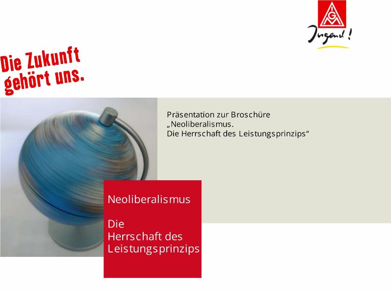 Neoliberalismus - Die Herrschaft des Leistungsprinzips