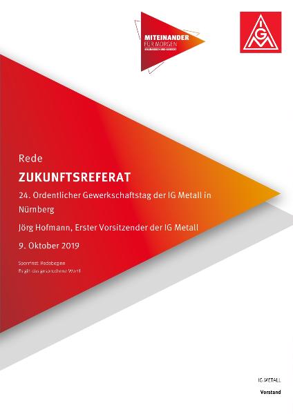 Jörg Hofmann: Zukunftsreferat, 24. Ordentlicher Gewerkschaftstag der IG Metall in Nürnberg, 9. Oktober 2019
