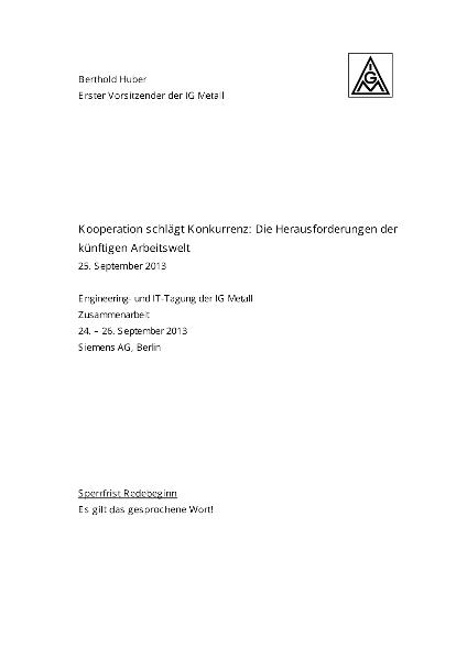 Berthold Huber: Kooperation schlägt Konkurrenz: Die Herausforderungen der künftigen Arbeitswelt, Engineering- und IT-Tagung der IG Metall, Berlin, 25. September 2013