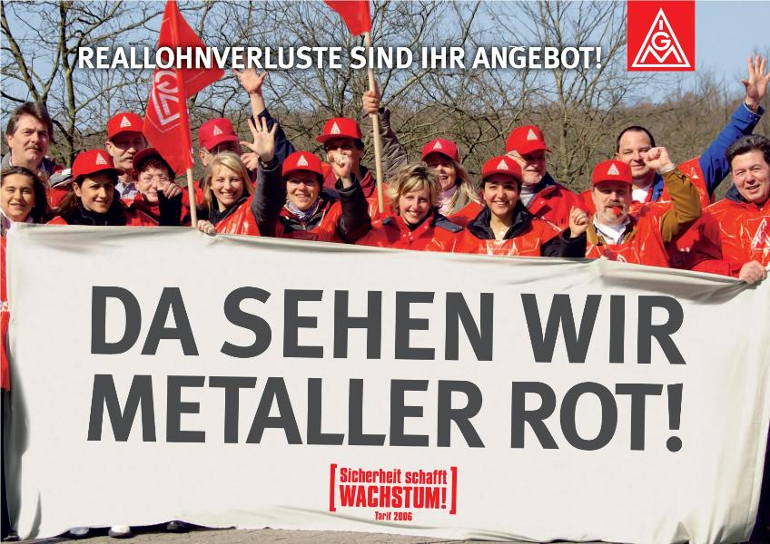Tarifrunde 2006 - Plakat Da sehen wir Metaller rot (A 4)