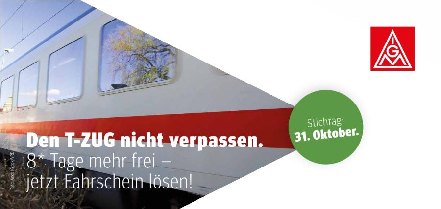 Den T-ZUG nicht verpassen. 8 Tage mehr frei - jetzt Fahrschein lösen!