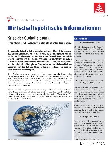 Krise der Globalisierung: Ursachen und Folgen für die deutsche Industrie, Wirtschaftspolitische Informationen Nr. 1 | 2023