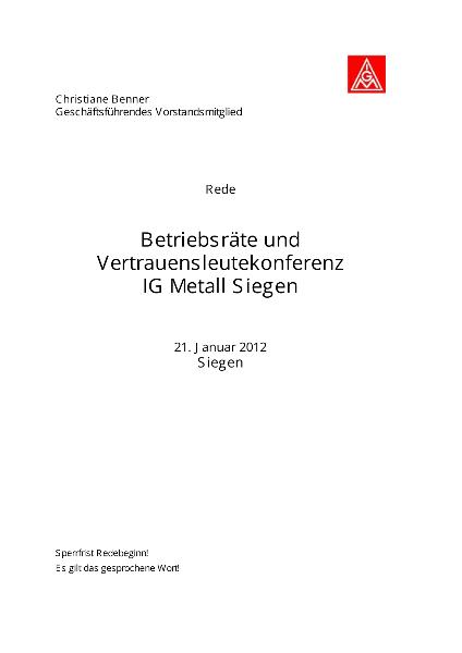 Christiane Benner: Rede auf der Betriebsräte- und Vertrauensleutekonferenz der IG Metall Siegen, Siegen, 21. Januar 2012