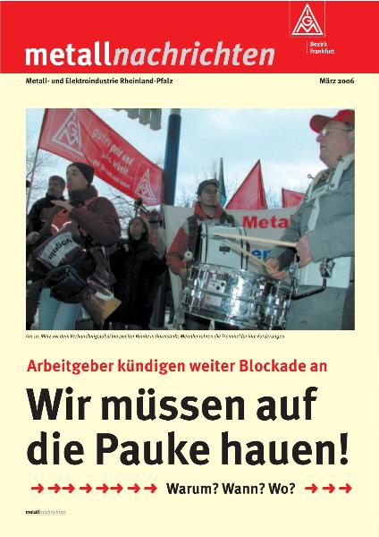 Tarifgebiet Rheinland-Pfalz: Wir müssen auf die Pauke hauen!, März 2006