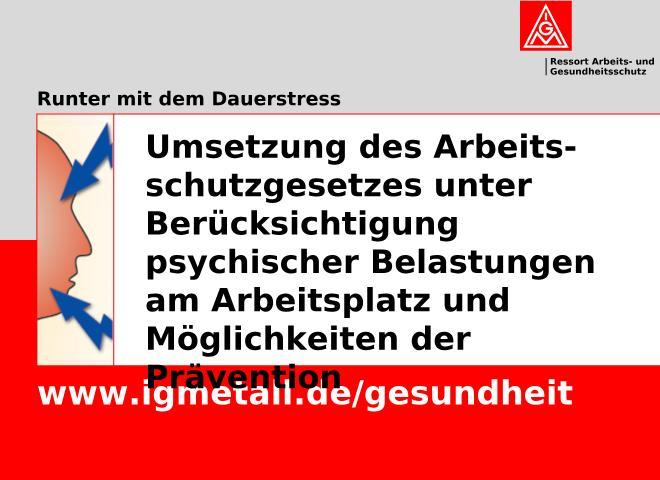 Die Umsetzung des Arbeitsschutzgesetzes unter besonderer Berücksichtigung psychischer Belastungen am Arbeitsplatz und Möglichkeiten der Prävention