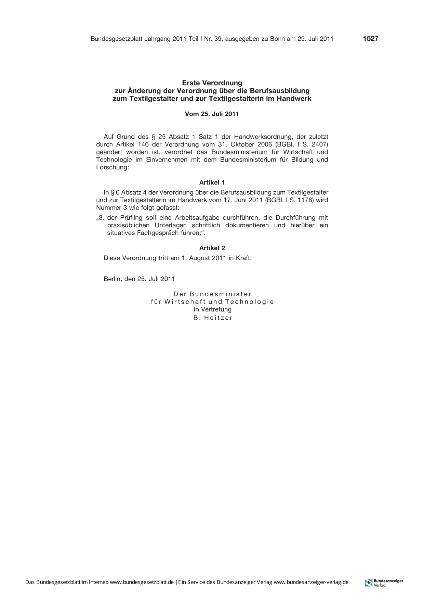 Erste Verordnung zur Änderung der Verordnung über die Berufsausbildung zum Textilgestalter und zur Textilgestalterin im Handwerk vom 25. Juli 2011