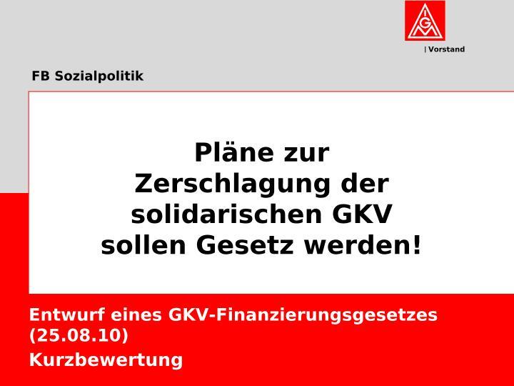 Pläne zur Zerschlagung der solidarischen GKV sollen Gesetz werden!