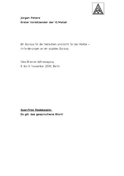 Peters, Jürgen: Ein Europa für die Menschen und nicht für die Märkte - Anforderungen an ein soziales Europa, Otto-Brenner-Jahrestagung, Berlin, 8.9.11.2006