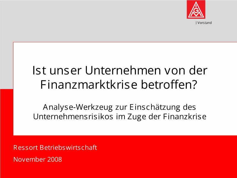 Ist unser Unternehmen... Analysewerkzeug zur Einschätzung des Unternehmensrisikos im Zuge der Finanzkrise