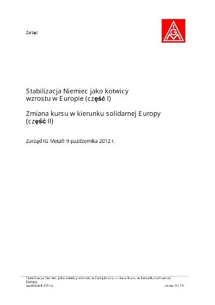 Stabilizacja Niemiec jako kotwicy wzrostu w Europie -Zmiana kursu w kierunku solidarnej Europy.
