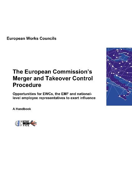 Die Fusions- und Uebernahmekontrollverordnung der Europaeischen Kommission, englisch, Europaeische Betriebsraete, 2008