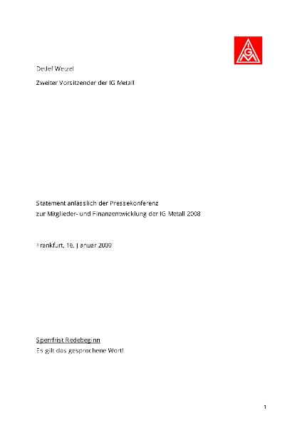 Detlef Wetzel: Statement anlässlich der Pressekonferenz zur Mitglieder- und Finanzentwicklung der IG Metall 2008, Frankfurt, 16. Januar 2009