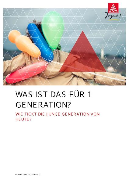 Was ist das für 1 Generation? Wie tickt die junge Generation von heute?