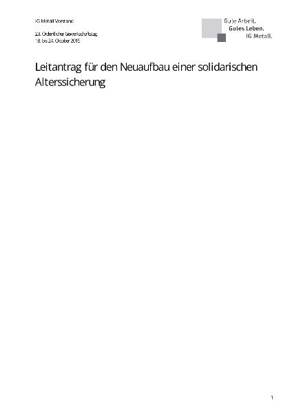 23. Ordentlicher Gewerkschaftstag, 18. bis 24. Oktober 2015, Leitantrag für den Neuaufbau einer solidarischen Alterssicherung