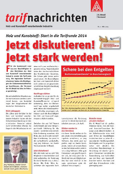 Holz und Kunststoff: Start in die Tarifrunde 2014: Jetzt diskutieren! Jetzt stark werden!, tarifnachrichten Nr. 1 - März 2014