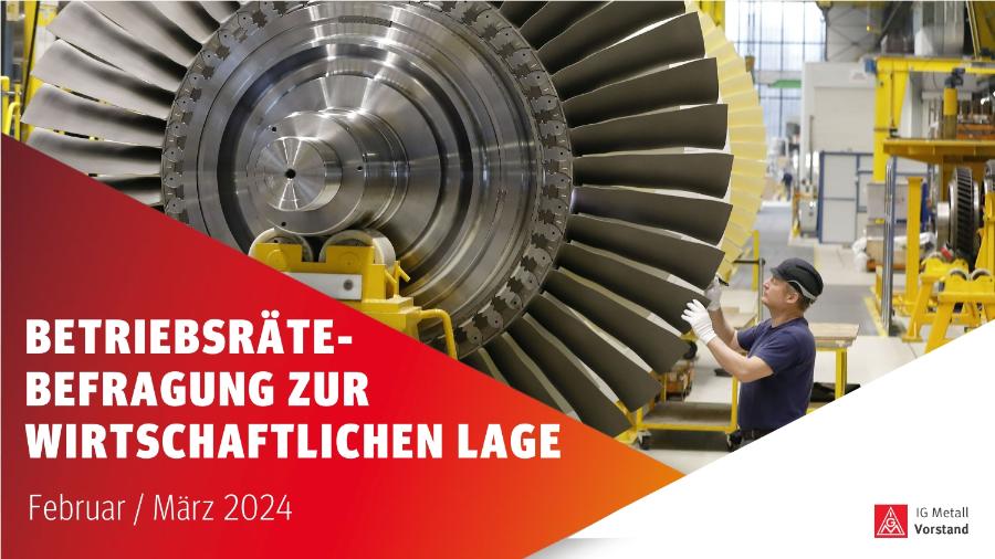 BETRIEBSRÄTE-BEFRAGUNG ZUR WIRTSCHAFTLICHEN LAGE Februar/März 2024