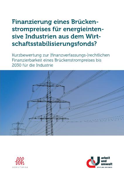 Finanzierung eines Brückenstrompreises für energieintensive Industrien aus dem Wirtschaftsstabilisierungsfonds?