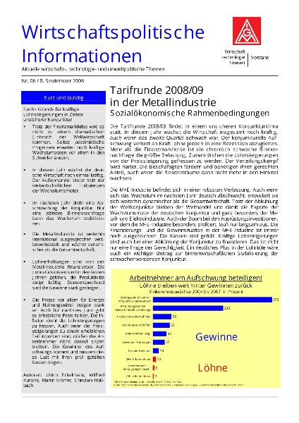 Wirtschaftspolitische Informationen 06 / 2008 Tarifrunde 2008/09 in der Metallindustrie Sozialökonomische Rahmenbedingungen