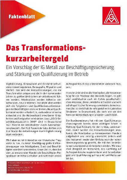 Faktenblatt. Das Transformationskurzarbeitergeld. Ein Vorschlag der IG Metall zur Beschäftigungssicherung und Stärkung von Qualifizierung im Betrieb, PK 5.6., Frankfurt am Main