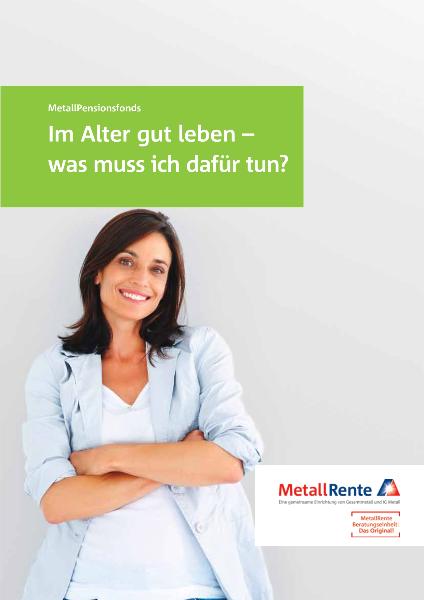 MetallPensionsfonds: Im Alter gut leben - was muss ich dafür tun?