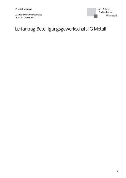 23. Ordentlicher Gewerkschaftstag, 18. bis 24. Oktober 2015, Leitantrag Beteiligungsgewerkschaft IG Metall