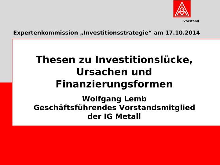 Wolfgang Lemb: Thesen zu Investitionslücke, Ursachen und Finanzierungsformen, Expertenkommission 