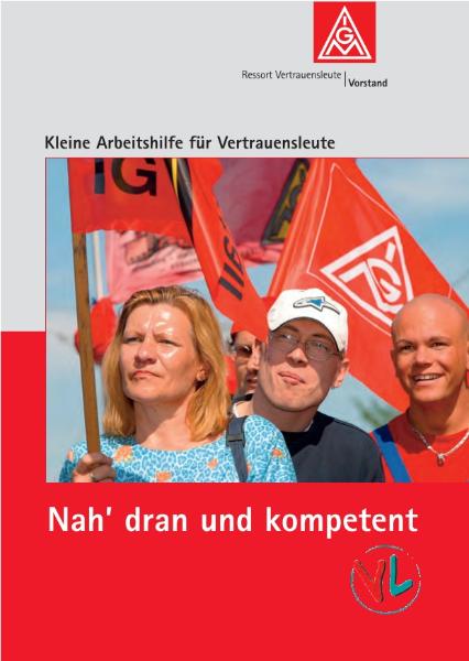 Kleine Arbeitshilfe für Vertrauensleute: Nah dran und kompetent, August 2006