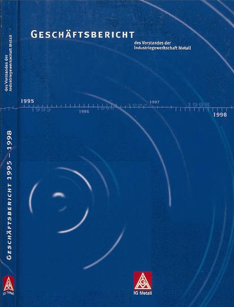 IG Metall-Geschäftsbericht 1995 - 1998