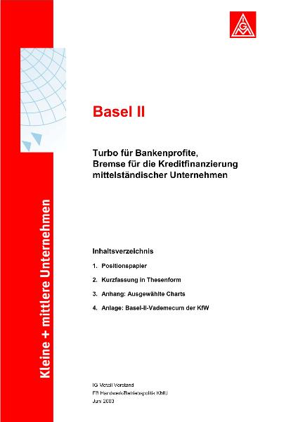 Basel II - Turbo für Bankenprofite, Bremse für die Kreditfinanzierung mittelständischer Unternehmen