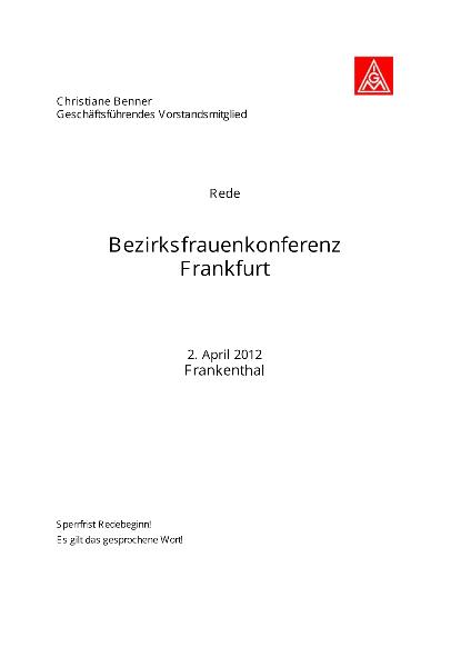 Christiane Benner: Rede auf der Bezirksfrauenkonferenz Frankfurt, Frankenthal, 2. April 2012