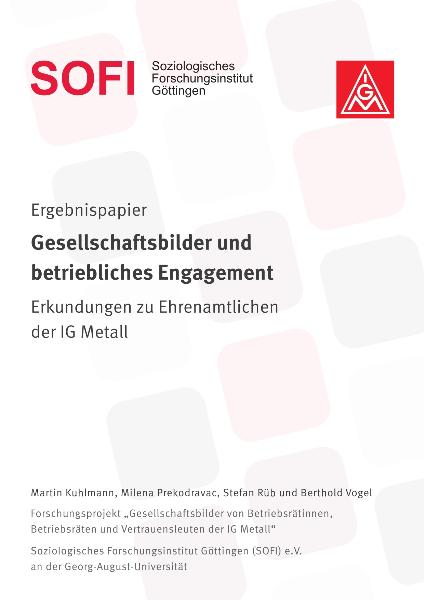Ergebnispapier - Gesellschaftsbilder und betriebliches Engagement. Erkundungen zu Ehrenamtlichen der IG Metall