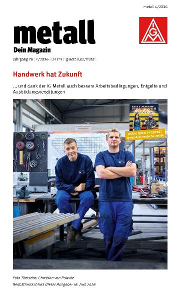 metall. Dein Magazin, Juli/August 2026 (barrierefreie Ausgabe)