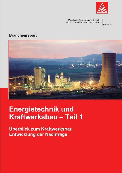 Energietechnik- und Kraftwerksbau-Report 2007 - Teil 1