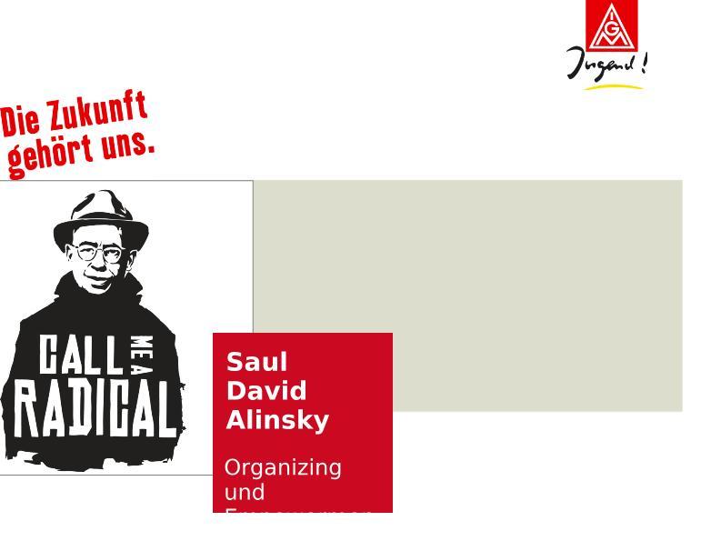 Saul David Alinsky - Organizing und Empowerment