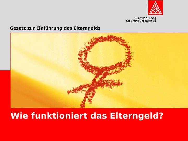 Elterngeld - Wie funktioniert das Elterngeld