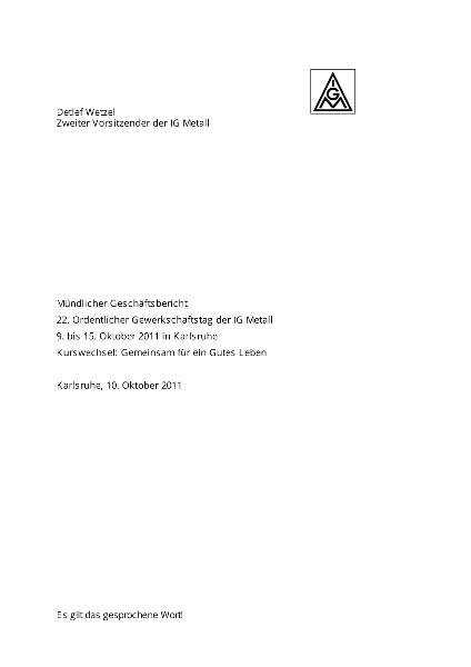 Detlef Wetzel: Mündlicher Geschäftsbericht auf dem 22. Ordentlichen Gewerkschaftstag der IG Metall in Karlsruhe