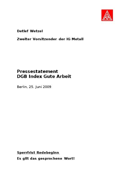 Detlef Wetzel: Pressestatement DGB Index Gute Arbeit, Berlin, 25. Juni 2009