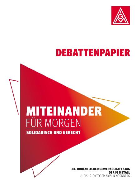 Miteinander für Morgen. Debattenpapier zum 24. Ordentlichen Gewerkschaftstag
