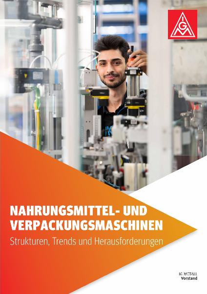 Nahrungsmittel- und Verpackungsmaschinen - Strukturen, Trends und Herausforderungen
