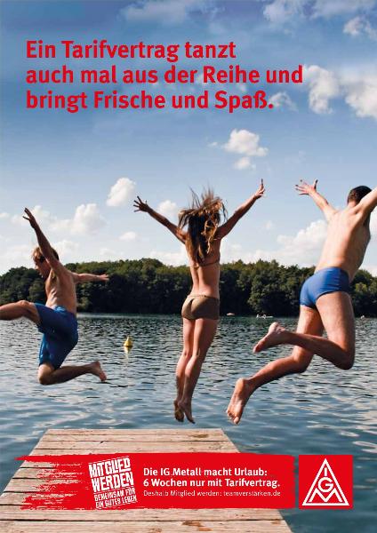 Plakate: Ein Tarifvertrag tanzt auch mal aus der Reihe und bringt Frische und Spaß.