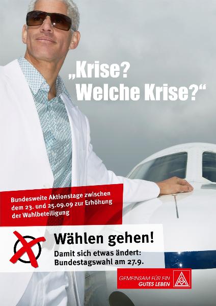 Krise? welche Krise? Wer nicht wählt, wird trotzdem regiert. Wahlflyer