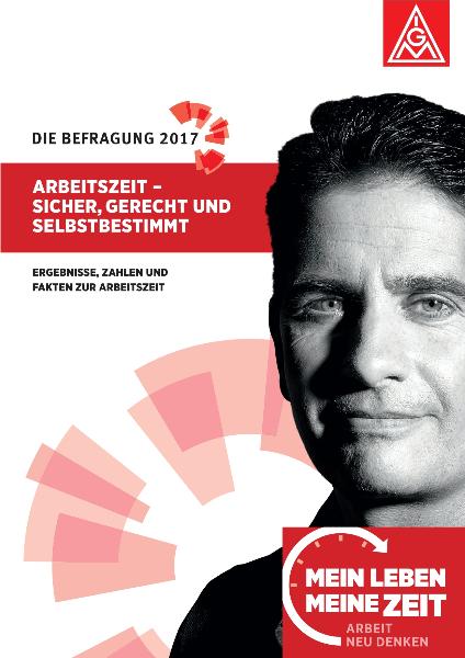 Die Befragung 2017: Zahlen und Fakten zur Arbeitszeit