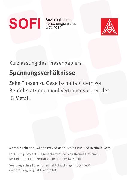 Kurzfassung des Thesenpapiers - Spannungsverhältnisse. Zehn Thesen zu Gesellschaftsbildern von Betriebsrät:innen und Vertrauensleuten der IG Metall