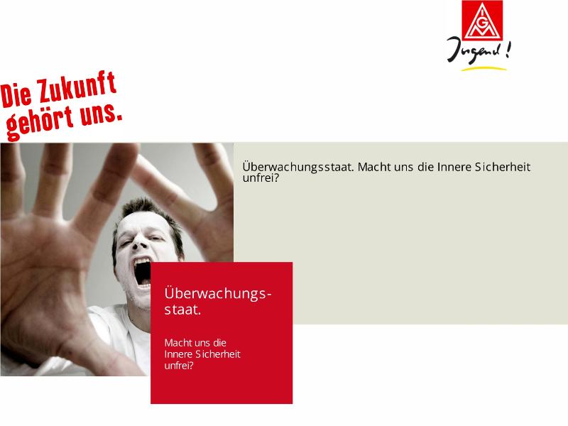 Überwachungsstaat. Macht uns die Innere Sicherheit unfrei?