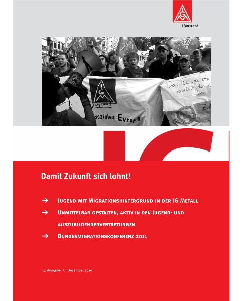 IGMigration Nr. 17 (Dezember 2010): Damit Zukunft sich lohnt!