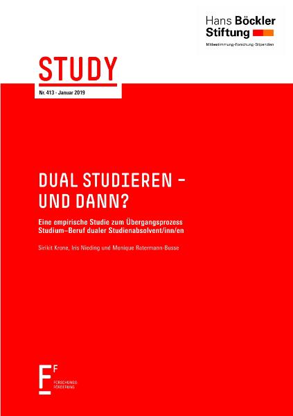 DUAL STUDIEREN – UND DANN? eine Empirische Studie (HBS 2019)