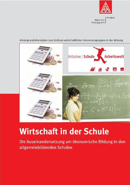 Wirtschaft in der Schule. Die Auseinandersetzung um ökonomische Bildung in den allgemeinbildenden Schulen